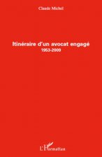Itinéraire d'un avocat engagé (1953-2009)