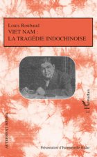 Vi?t-Nam: La tragédie indochinoise