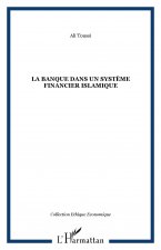 La banque dans un syst?me financier islamique