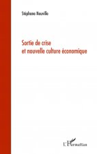 Sortie de crise et nouvelle culture économique