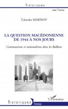 La question macédonienne de 1944 ? nos jours