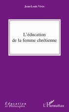 L'éducation de la femme chrétienne