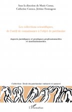 Les collections scientifiques, de l'outil de connaissance ? l'objet de patrimoine