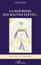La maîtresse des mauvais él?ves...