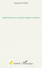 Réflexion sur la langue arabe classique