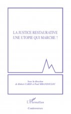 La justice restaurative une utopie qui marche ?