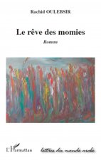 Le r?ve des momies