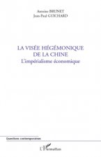 La visée hégémonique de la Chine