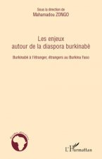 Les enjeux autour de la diaspora burkinab?