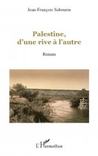 Palestine, d'une rive ? l'autre