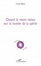 Quand la veuve danse sur la tombe de la patrie