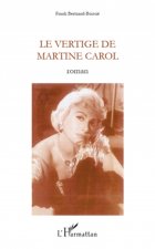 VERTIGE DE MARTINE CAROL   ROMAN