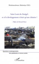 Saint-Louis du Sénégal : et si le développement n'était qu'une chim?re ?