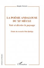 La poésie andalouse du XIe si?cle