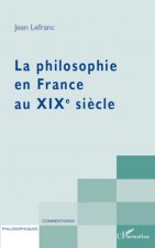 La philosophie en France au XIX?me si?cle