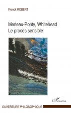 Merleau-Ponty, Whitehead, le proc?s sensible