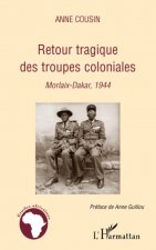 Retour tragique des troupes coloniales