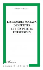Les mondes sociaux des petites et tr?s petites entreprises