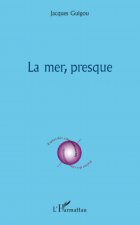 La mer presque