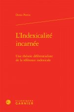 L'Indexicalite Incarnee: Une Theorie Deferentialiste de la Reference Indexicale