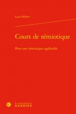 Cours de Semiotique: Pour Une Semiotique Applicable