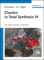 Classics in Total Synthesis IV - New Targets, Strategies, and Methods