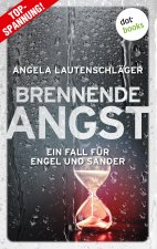 Brennende Angst - Ein Fall fur Engel und Sander 6