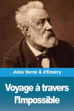 Voyage ? travers l'Impossible