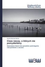 Cisza rzeczy, o ktorych nie pomyśleliśmy