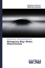 Biologiczny Bog i Mistrz Wszechświata