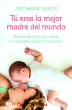 Tú Eres La Mejor Madre del Mundo / You're the Best Mother in the World