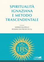 Spiritualita Ignaziana E Metodo Trascendentale