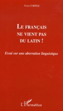 Le français ne vient pas du latin !