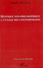 Mystique non-philosophique ? l'usage des contemporains