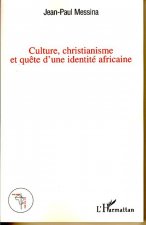 Culture, christianisme et qu?te d'une identité africaine