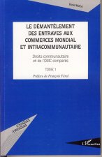 Le démant?lement des entraves aux commerces mondial et intracommunautaire