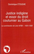 Justice indig?ne et essor du droit coutumier au Gabon