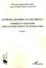 Le français parlé au XXI?me si?cle - Volume 2