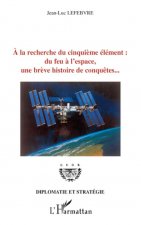 A la recherche du cinqui?me élément