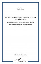 Bilinguisme et diglossie ? l'Île de la Réunion