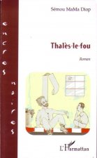 Thal?s-le-fou