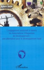 L'engagement associatif ? travers les Associations Villageoises de Développement : une alternative pour le développement local
