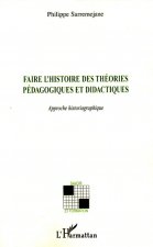 Faire l'histoire des théories pédagogiques et didactiques