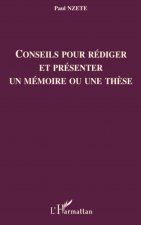 Conseils pour rédiger et présenter un mémoire ou une th?se