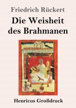 Weisheit des Brahmanen (Grossdruck)