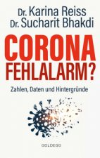 Corona Fehlalarm? Zahlen, Daten und Hintergründe. Zwischen Panikmache und Wissenschaft: welche Maßnahmen sind im Kampf gegen Virus und COVID-19 sinnvo