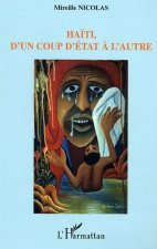 Ha?ti, d'un coup d'état ? l'autre