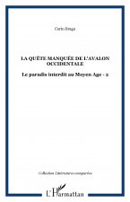 La qu?te manquée de l'Avalon occidentale