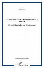 Le regard d'un vazaha sur l'île rouge