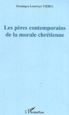 Les p?res contemporains de la morale chrétienne
